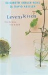David Kessler, Elisabeth Kübler-Ross - Levenslessen