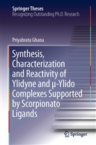 Priyabrata Ghana - Synthesis, Characterization and Reactivity of Ylidyne and mi-Ylido Complexes Supported by Scorpionato Ligands