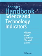 Hen F Moed, Henk F Moed, Wolfgang Glänzel, Henk F. Moed, Ulrich Schmoch, Ulrich Schmoch et al... - Springer Handbook of Science and Technology Indicators