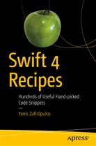Ioannis Zafeiropoulos, Yanis Zafeiropoulos, Yanis Zafiropulos, Yanis Zafirópulos - Swift 4 Recipes