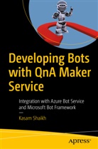 Kasam Shaikh - Developing Bots with QnA Maker Service
