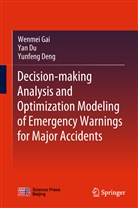 Yunfeng Deng, Ya Du, Yan Du, Wenme Gai, Wenmei Gai - Decision-making Analysis and Optimization Modeling of Emergency Warnings for Major Accidents