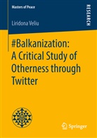 Liridona Veliu - #Balkanization: A Critical Study of Otherness through Twitter