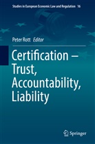 Pete Rott, Peter Rott - Certification - Trust, Accountability, Liability