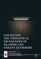 Zuleyha Keskin, Feth Mansouri, Fethi Mansouri, Keskin, Keskin, Zuleyha Keskin... - Contesting the Theological Foundations of Islamism and Violent Extremism