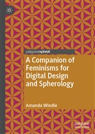 Amanda Windle - A Companion of Feminisms for Digital Design and Spherology