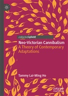 Tammy Lai-Ming Ho, Tammy Lai-Ming Ho - Neo-Victorian Cannibalism
