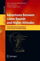 Hans-Joachim Böckenhauer, Denni Komm, Dennis Komm, Walter Unger - Adventures Between Lower Bounds and Higher Altitudes