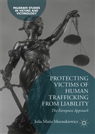 Julia Maria Muraszkiewicz, Julia Maria Williamson - Protecting Victims of Human Trafficking From Liability