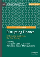 Mark Cummins, Joh G Mooney, John G Mooney, Theo Lynn, John G. Mooney, Pierangelo Rosati... - Disrupting Finance