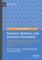 Delton Daigle, Delton T Daigle, Delton T. Daigle, Austin Hofeman, Joséphin Neulen, Joséphine Neulen - Populism, Nativism, and Economic Uncertainty