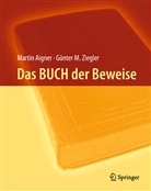 Marti Aigner, Martin Aigner, Günter M Ziegler, Günter M. Ziegler, Karl H. Hofmann - Das Buch der Beweise