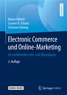 Christ Holsing, Christian Holsing, Raine Olbrich, Rainer Olbrich, Carsten Schultz, Carsten D Schultz... - Electronic Commerce und Online-Marketing