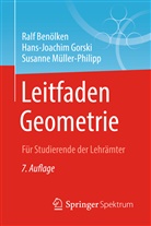 Ral Benölken, Ralf Benölken, Hans-Joachi Gorski, Hans-Joachim Gorski, Müller-Philipp, Susanne Müller-Philipp - Leitfaden Geometrie