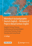 Lange, Klaus Lange - Wörterbuch Auslandsprojekte Deutsch-Englisch - Dictionary of Projects Abroad / German-English
