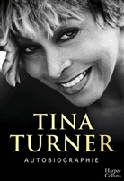 Tina Turner - Tina Turner : autobiographie