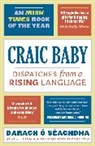 Darach O Seaghdha, Darach O'Seaghdha, Darach O''seaghdha, Darach O'Séaghdha - Craic Baby