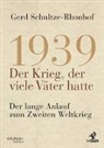 Gerd Schultze-Rhonhof - 1939 - Der Krieg, der viele Väter hatte