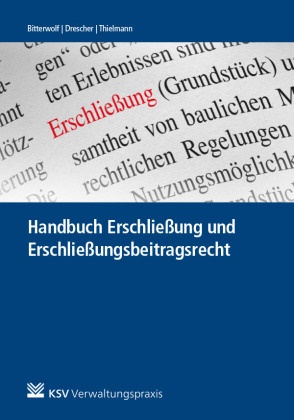 Ulric Becker, Ulrich Becker, Andreas-Christia Büchel, Andreas-Christian Büchel, Ma Simon, … - Handbuch Erschließung und Erschließungsbeitragsrecht