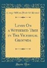 George William Frederick Howard - Lines On a Withered Tree in The Viceregal Grounds (Classic Reprint)