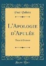 Paul Vallette - L'Apologie d'Apulée