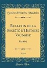 Société d'Histoire Vaudoise - Bulletin de la Société d'Histoire Vaudoise, Vol. 9