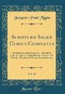 Jacques-Paul Migne - Scripturæ Sacræ Cursus Completus, Vol. 18