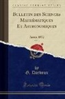 G. Darboux - Bulletin des Sciences Mathématiques Et Astronomiques, Vol. 3