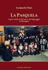 Leonardo Neri - La Pasquela. Aspetti delle tradizioni e del linguaggio in Romagna