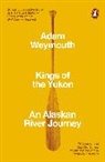 Adam Weymouth - Kings of the Yukon