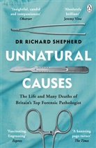 Dr Richard Shepherd, Richard Shepherd, Richard (Dr.) Shepherd - Unnatural Causes