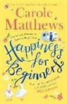Carole Matthews - Happiness for Beginners