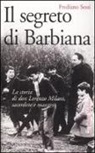 Frediano Sessi - Il segreto di Barbiana. La storia di don Lorenzo Milani, sacerdote e maestro