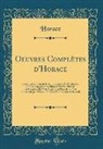 Horace Horace - Oeuvres Complètes d'Horace