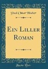 Paul Oskar Höcker - Ein Liller Roman (Classic Reprint)