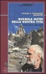 Cesare Maestri, Fernanda Maestri - Duemila metri della nostra vita. Le due facce del Cerro Torre