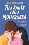 Tu a Sants i jo a Mollerussa