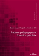 Georges Felouzis, Fouquet-Chauprade, Fouquet-Chauprade, Barbar Fouquet-Chauprade, Barbara Fouquet-Chauprade, Rita Hofstetter... - Pratiques pédagogiques et éducation prioritaire