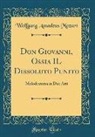 Wolfgang Amadeus Mozart - Don Giovanni, Ossia IL Dissoluto Punito
