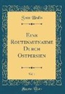 Sven Hedin - Eine Routenaufnahme Durch Ostpersien, Vol. 1 (Classic Reprint)