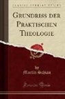 Martin Schian - Grundriss der Praktischen Theologie (Classic Reprint)