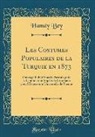 Hamdy Bey - Les Costumes Populaires de la Turquie en 1873