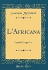 Giacomo Meyerbeer - L'Africana