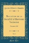 Société d'Histoire Vaudoise - Bulletin de la Société d'Histoire Vaudoise, Vol. 3