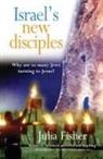 Julia Fisher - Israel's New Disciples