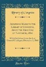 Library Of Congress - Additions Made to the Library of Congress, Since the First Day of November, 1860