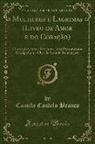 Camilo Castelo Branco - Mulheres e Lagrimas (Livro de Amor e do Coração)