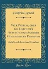 Gottfried Arnold - Vitæ Patrum, oder das Leben der Altväter und Anderer Gottseeligen Personen