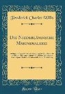 Frederick Charles Willis - Die Niederländische Marinemalerei