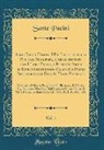 Sante Pacini - Serie Degli Uomini I Più Illustri nella Pittura, Scultura, e Architettura con I Loro Elogi, e Ritratti Incisi in Rame Cominciando Dalla Sua Prima Restaurazione Fino Ai Tempi Presenti, Vol. 1